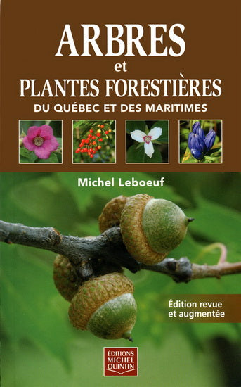 Arbres et plantes forestières du Québec et des Maritimes