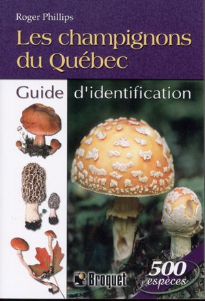 Mushrooms of Quebec: An Identification Guide