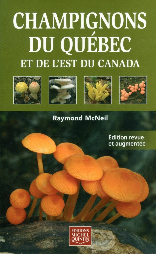 Mushrooms from Quebec and Eastern Canada