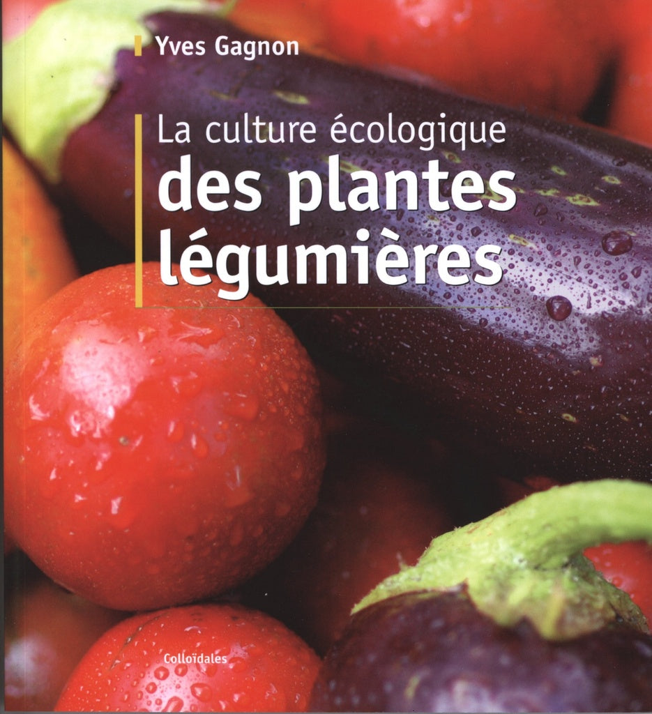 culture écologique des plantes légumières (La )
