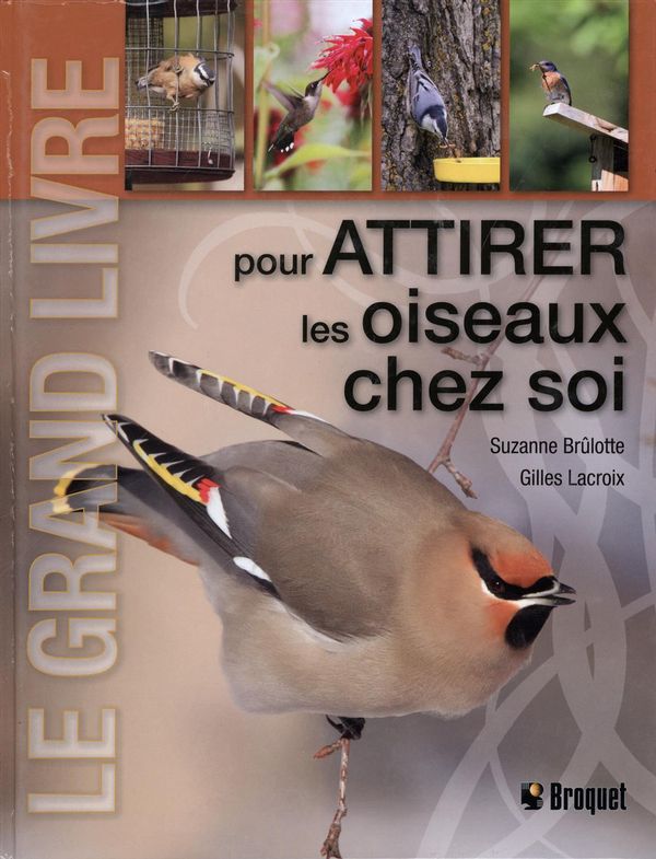 grand livre pour attirer les oiseaux chez soi (Le )