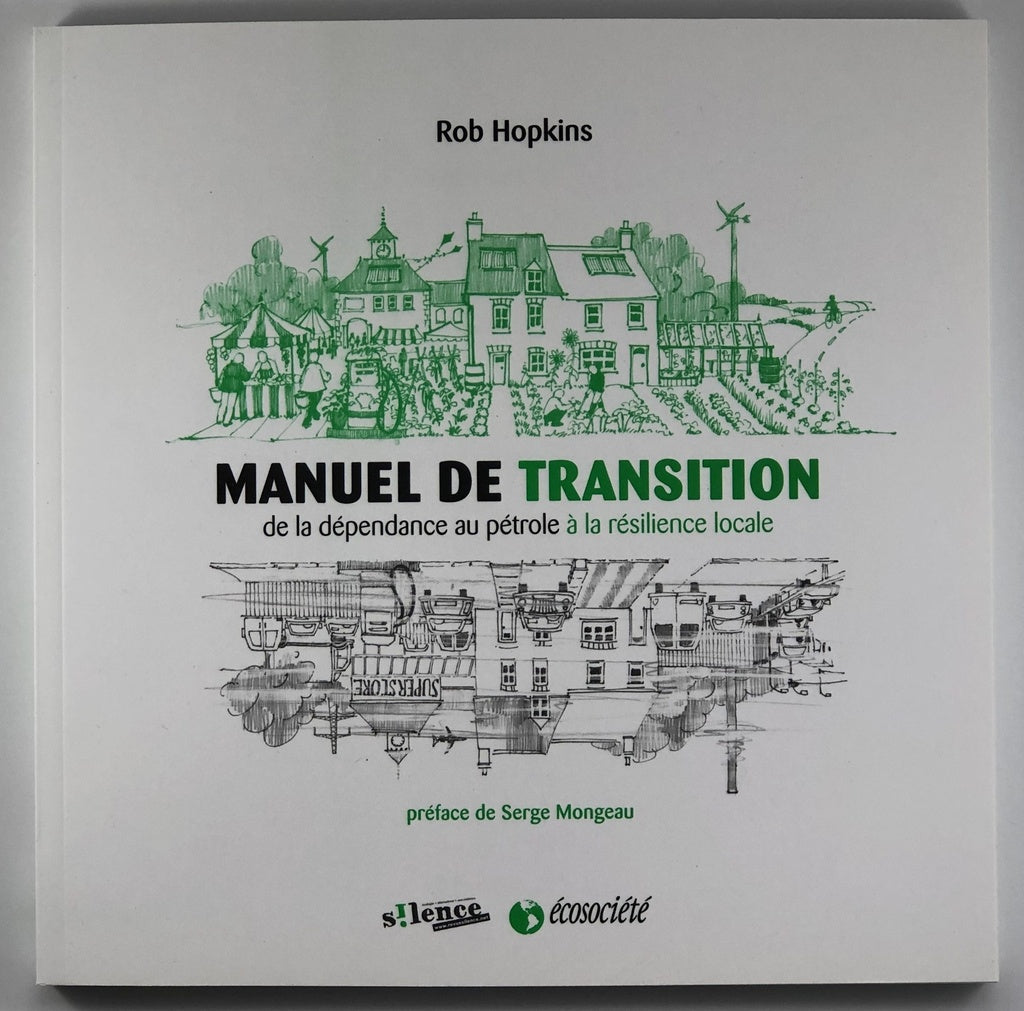 Transition Handbook: From Oil Dependence to Local Resilience