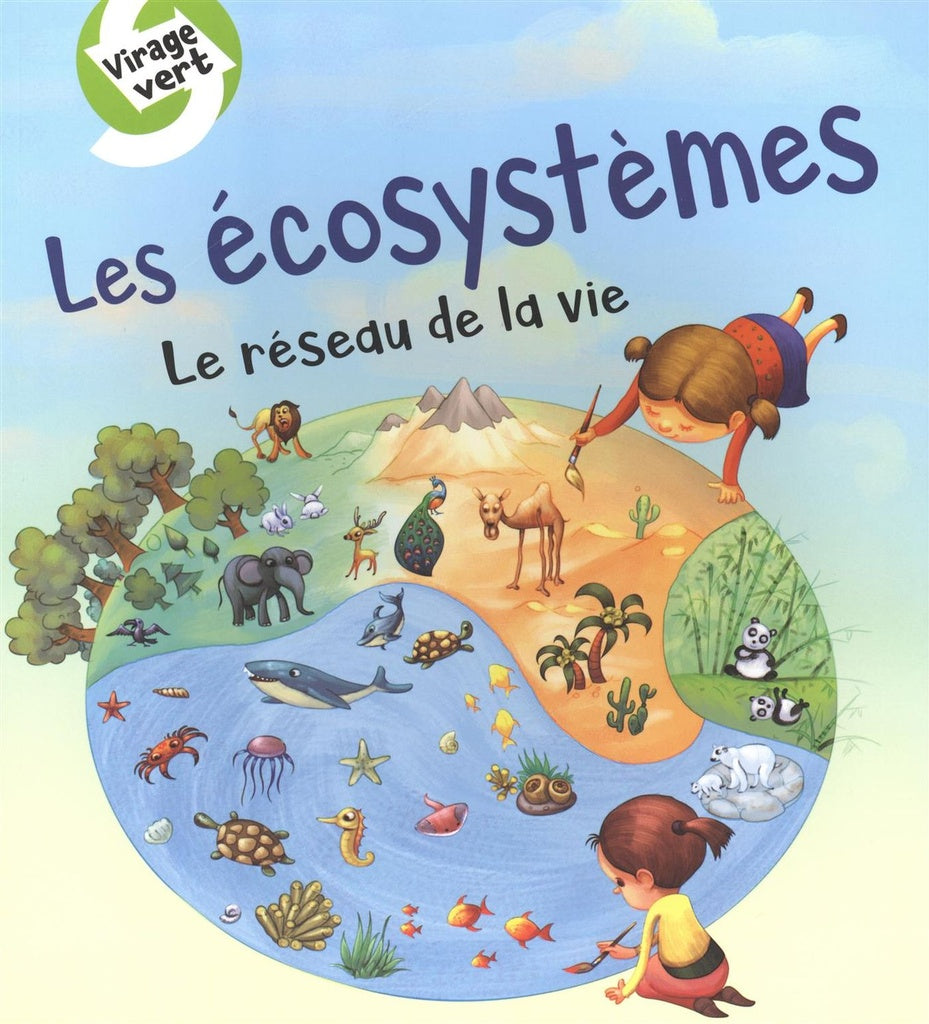 écosystèmes (Les) : le réseau de la vie