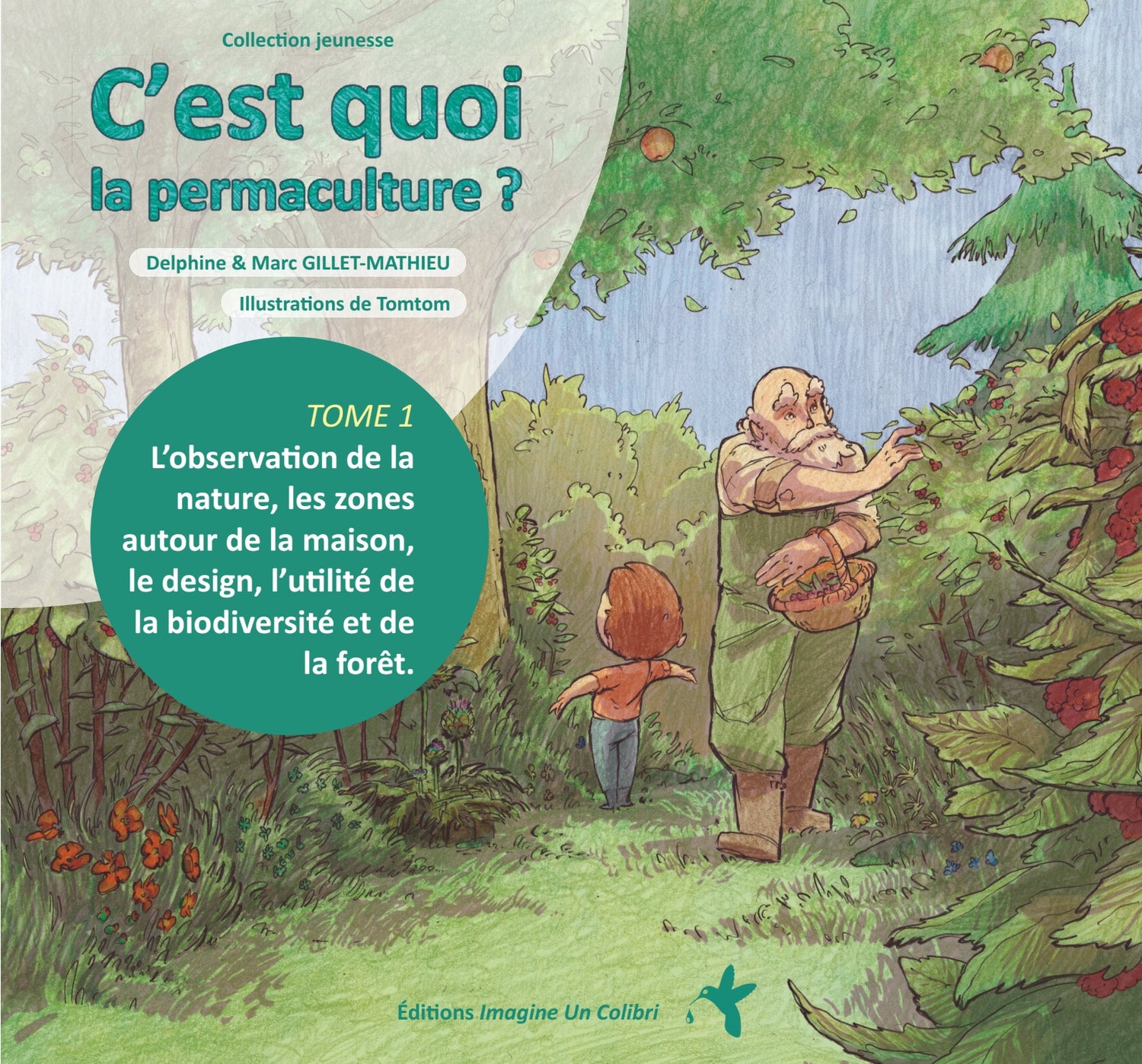 C'est quoi la permaculture ? Tome 1