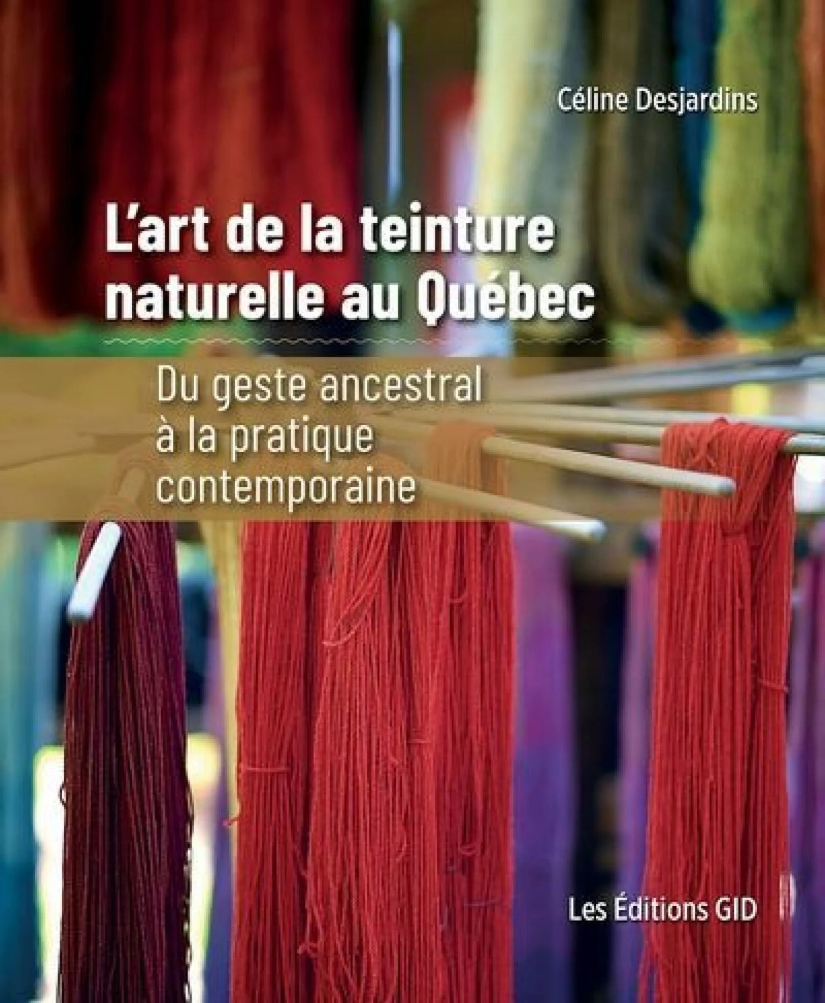 L'art de la teinture naturelle au Québec